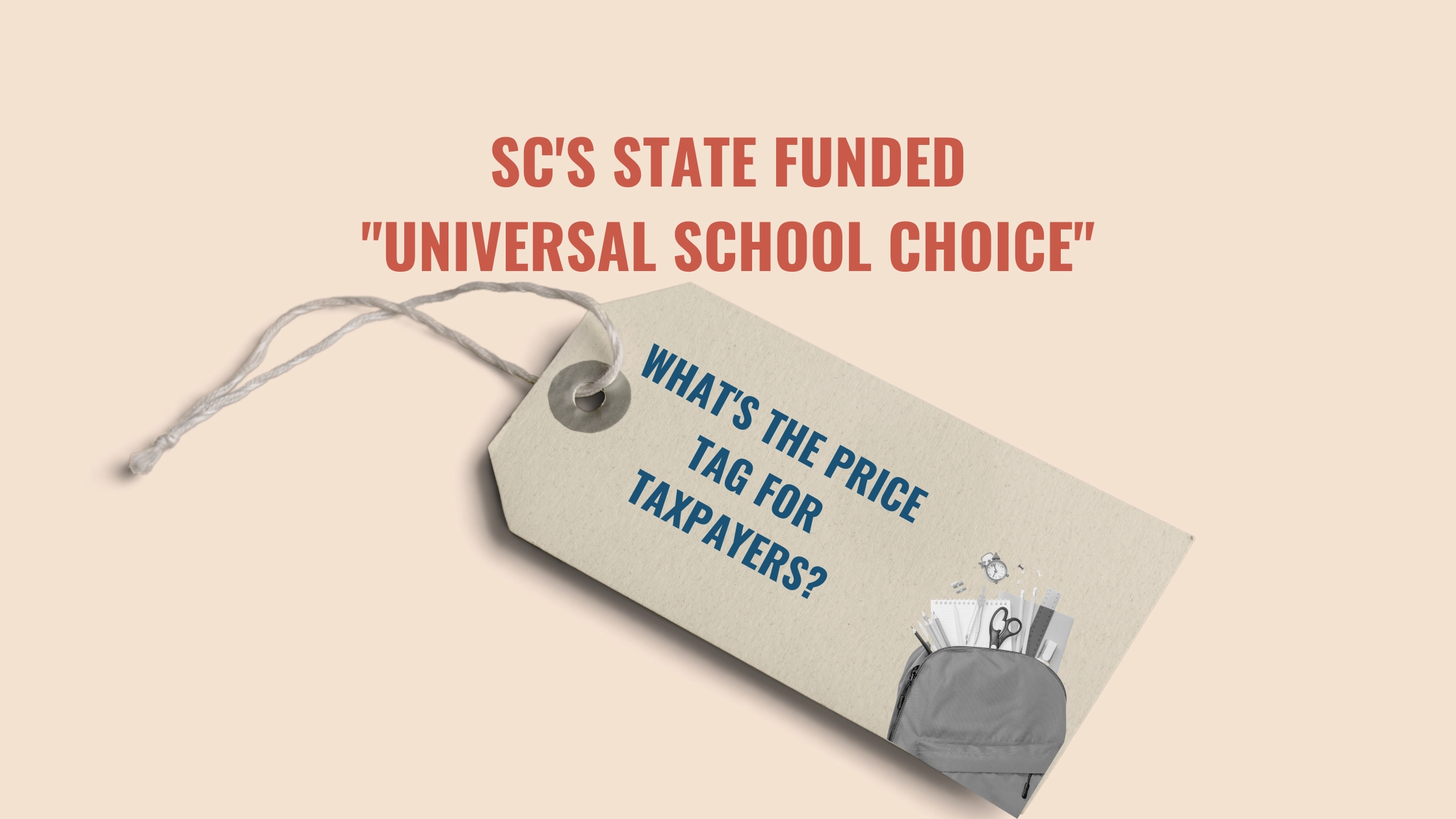 SC's State Funded "Univeral School Choice": What's the Price Tag for Taxpayers?