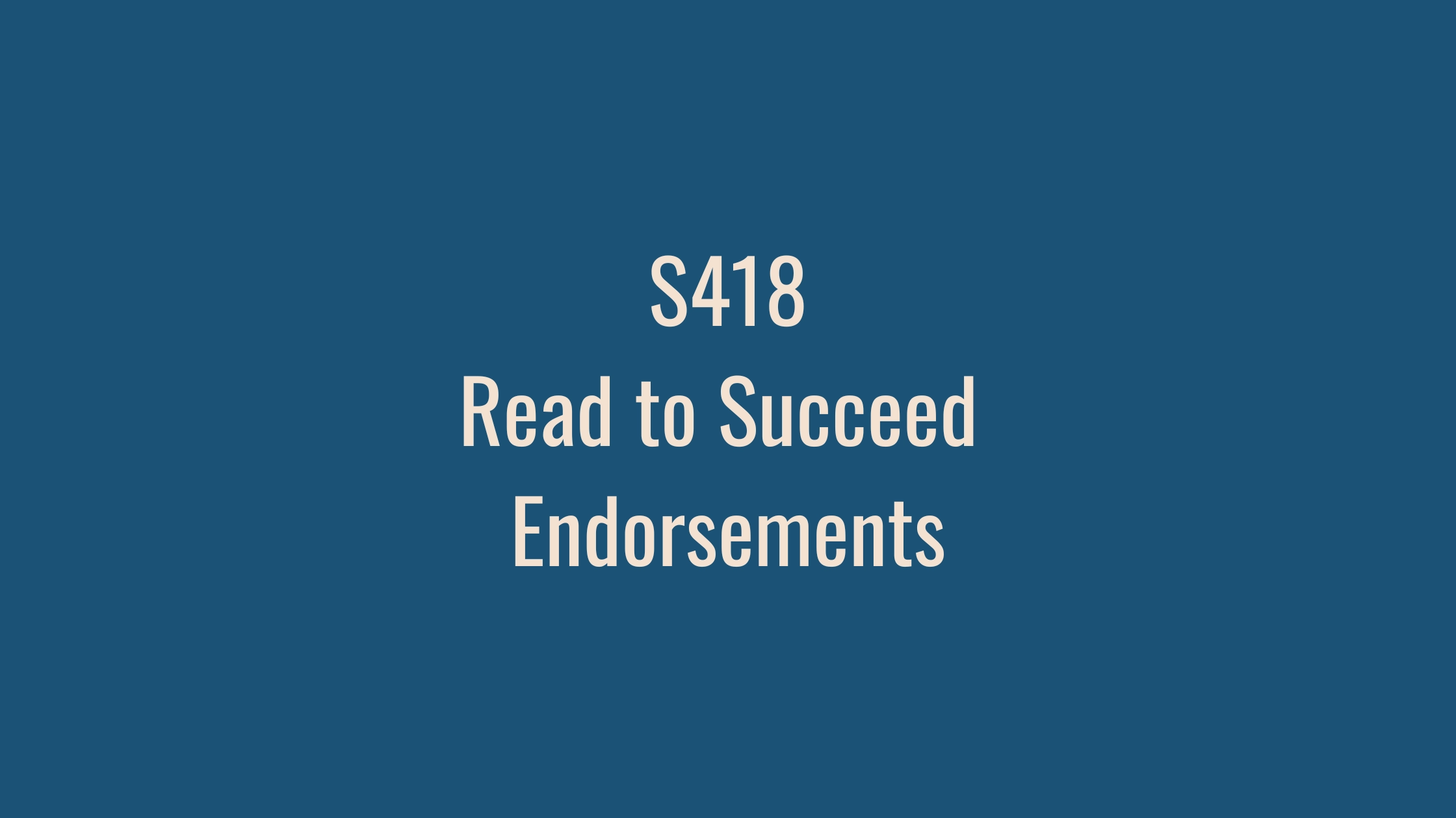 S418: Read to Succeed Endorsements