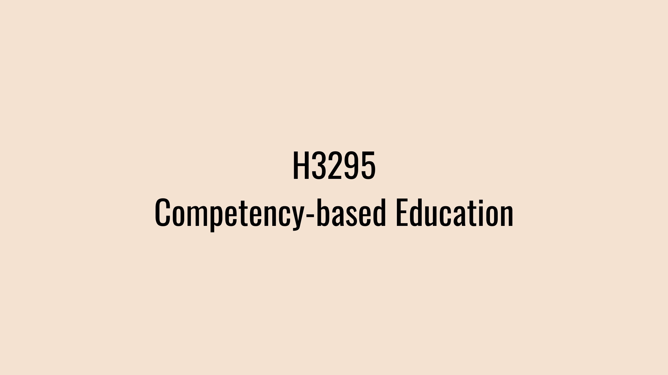 H3295: Competency-based Education