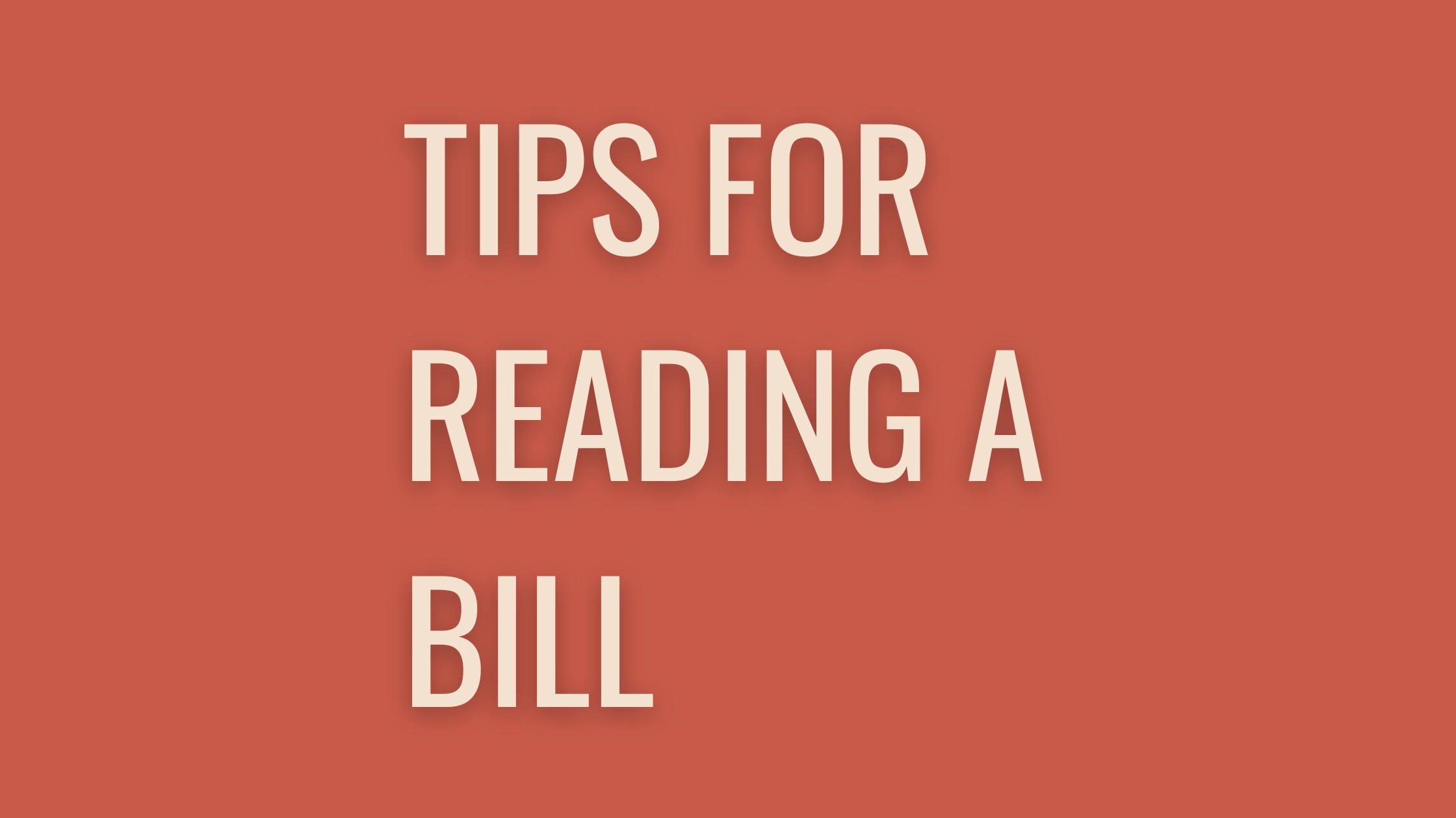 Tips For Reading a Bill